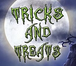 Tricks and Treats