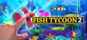 Fish Tycoon 2