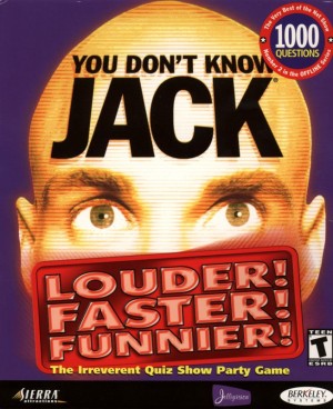 You Don't Know Jack: Louder! Faster! Funnier!