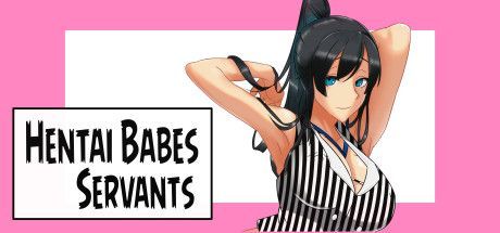 Hentai Babes: Servants