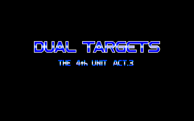 Dual Targets: The 4th Unit Act.3