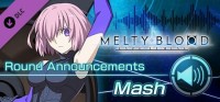 Melty Blood: Type Lumina - Mash Round Announcements