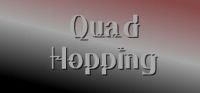 Quad Hopping