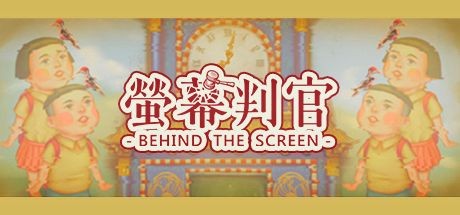 Behind the Screen