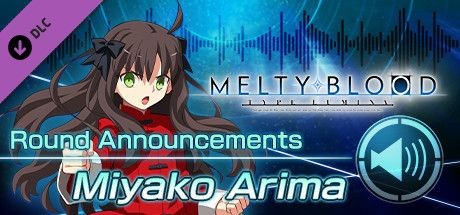 Melty Blood: Type Lumina - Miyako Arima Round Announcements