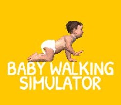 Baby Walking Simulator