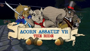 Acorn Assault VR: The Ride