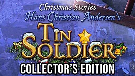 Christmas Stories: Hans Christian Andersen's Tin Soldier (Collector's Edition)