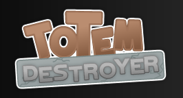 Totem Destroyer