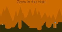 Grow in the Hole