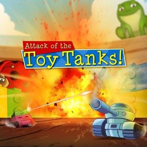 Attack of the Toy Tanks!