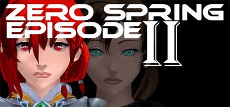 Zero Spring: Episode II