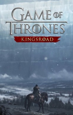 Game of Thrones: Kingsroad