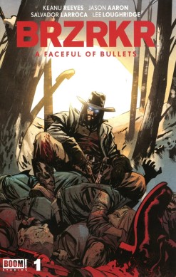 BRZRKR: A Faceful of Bullets (2024) #1