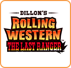 Dillon's Rolling Western: The Last Ranger