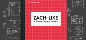 Zach-Like: A Game Design History