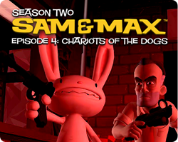 Sam & Max: Season Two - Chariots of the Dogs