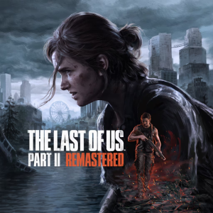 The Last of Us: Part II - Remastered