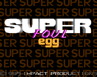 Super Foul Egg