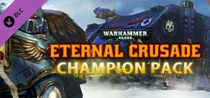 Warhammer 40,000: Eternal Crusade - Champion Pack