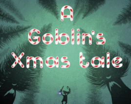 A Goblin's Xmas Tale