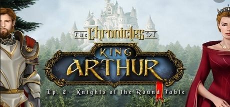 The Chronicles of King Arthur: Ep. 2 - Knights of the Round Table