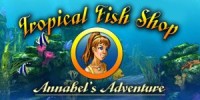 Tropical Fish Shop: Annabel's Adventure