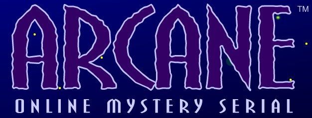 Arcane: Online Mystery Serial - The Miller Estate Episode 1