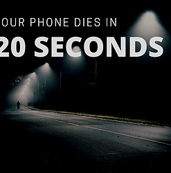 Your Phone Dies in 20 Seconds