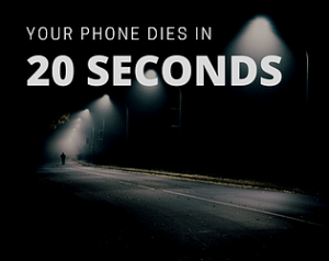 Your Phone Dies in 20 Seconds