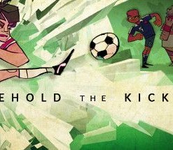 Behold the Kickmen