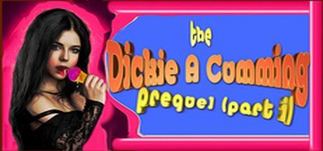 The Dickie A Cumming Prequel (Part I)