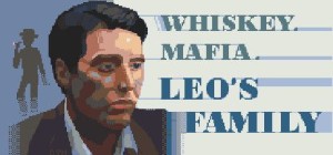 Whiskey. Mafia.: Leo's Family