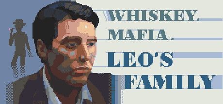Whiskey. Mafia.: Leo's Family