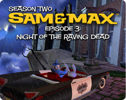 Sam & Max: Season Two - Night of the Raving Dead
