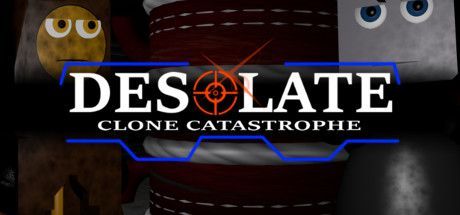 Desolate: Clone Catastrophe