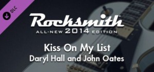 Rocksmith: All-new 2014 Edition - Daryl Hall and John Oates: Kiss On My List