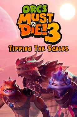Orcs Must Die! 3: Tipping the Scales