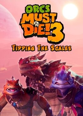 Orcs Must Die! 3: Tipping the Scales
