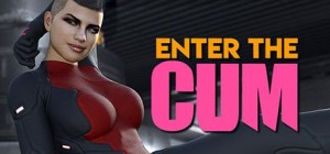 Enter the Cum