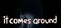 It Comes Around