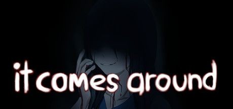 It Comes Around