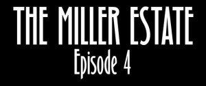 Arcane: Online Mystery Serial - The Miller Estate Episode 4
