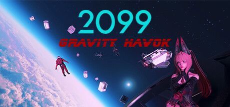 2099 Gravity Havok