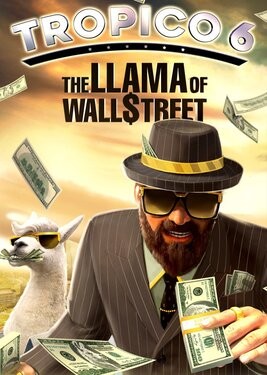 Tropico 6: The Llama of Wall Street