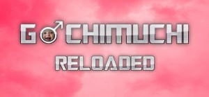 Gachimuchi: Reloaded
