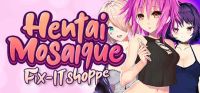 Hentai Mosaique: Fix-IT Shoppe
