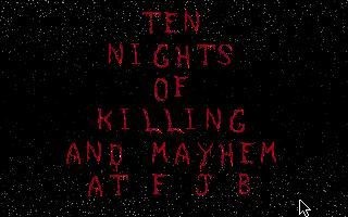 Ten Nights of Killing and Mayhem at F.J.B. II