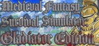 Medieval Fantasy Survival Simulator: Gladiator Edition
