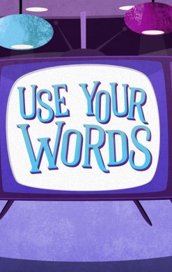 Use Your Words